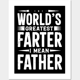 World Greatest Farter I Mean Father Posters and Art